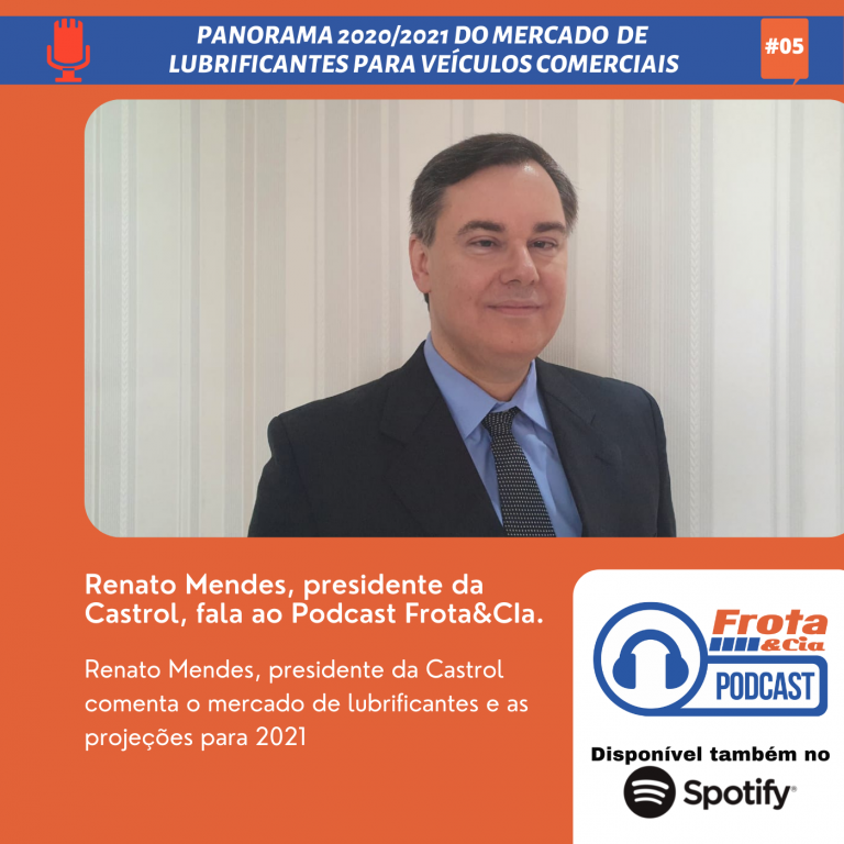 Renato Mendes, presidente da Castrol comenta o mercado de lubrificantes e as projeções para 2021, lubrificantes e as projeções para 2021