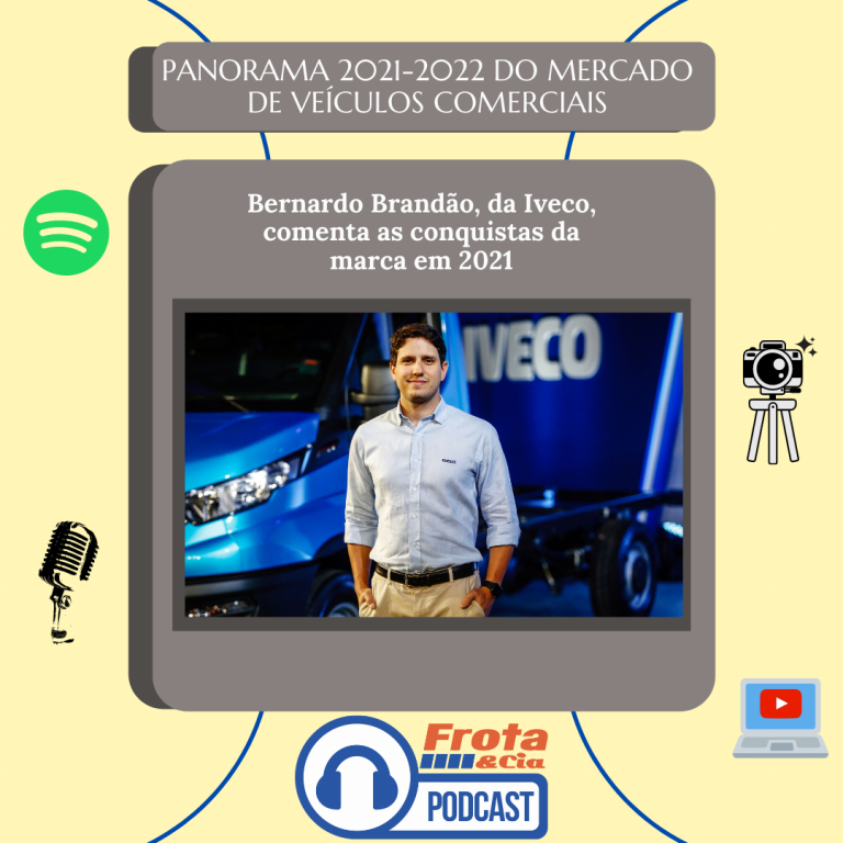 Bernardo Brandão, diretor de Marketing e Produto da Iveco, fala do desempenho da empresa no ano passado e as projeções para 2022.