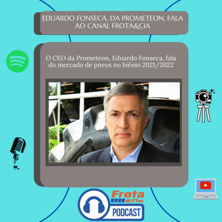 Eduardo Fonseca, da Prometeon, fala ao Canal Frota&Cia