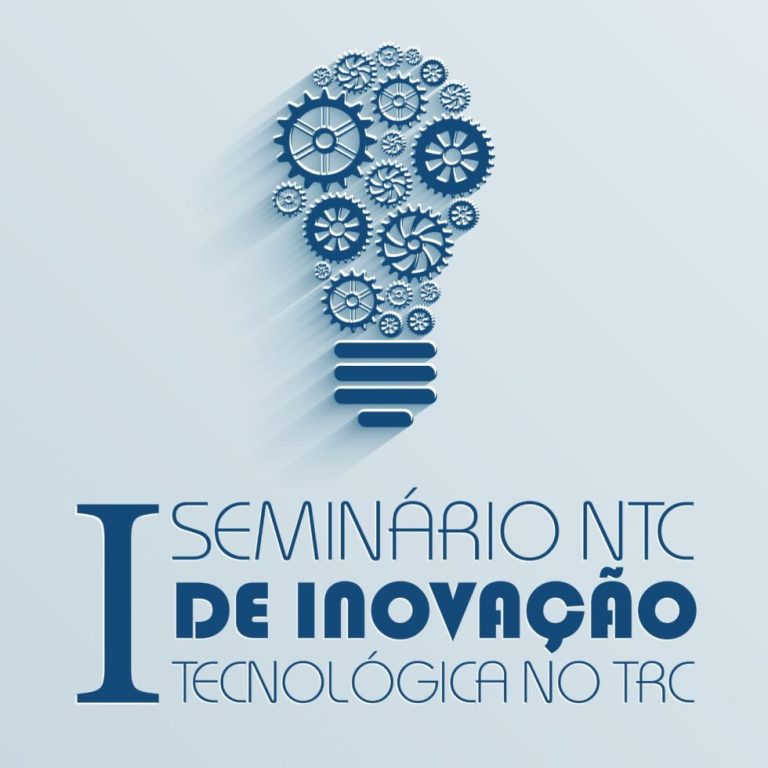 NTC realiza primeiro seminário de Inovação Tecnológica no TRC