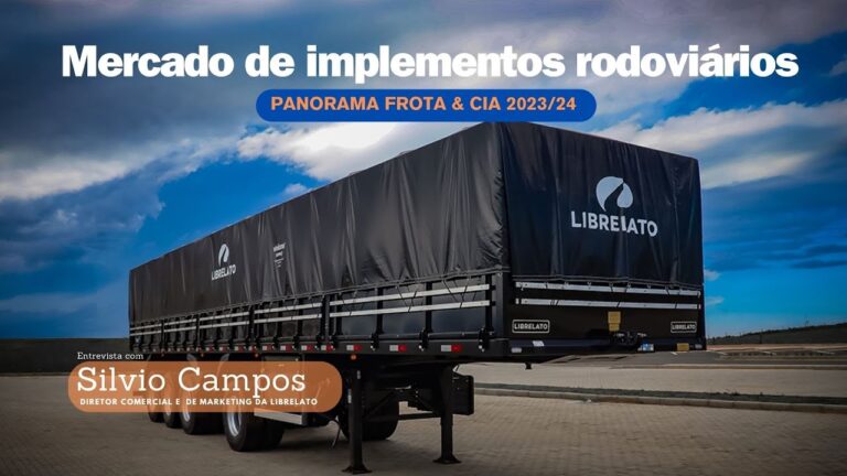 Silvio Campos, da Librelato, fala do mercado de implementos rodoviários no biênio 2023/2024